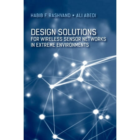 Design Solutions for Wireless Sensor Networks in Extreme