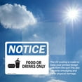 thumbnail image 6 of (2 Pack) Food Or Drink Only Sign With Symbol OSHA Notice Sign 10 Inch X 7 Inch Vinyl Label Decal Sticker Weather Resistant, UV Protected for Workplace, Business, and Construction Site,, 6 of 7