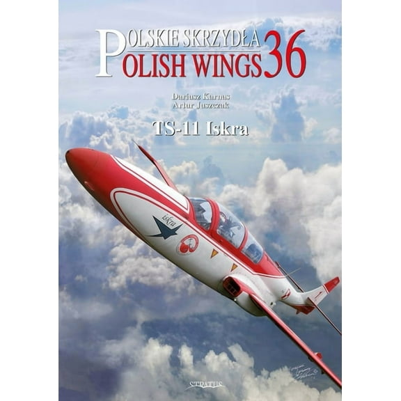 Polish Wings: Ts-11 Iskra (Paperback)