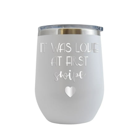 

It Was Love at First Swipe - Engraved 12 oz White Wine Cup Unique Funny Birthday Gift Graduation Gifts for Men or Women Valentines Day Flowers Girlfriend Boyfriend