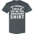 thumbnail image 3 of Inktastic My Favorite Child Got Me This Awesome Shirt T-Shirt, 3 of 5
