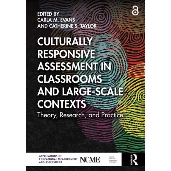 Ncme Applications of Educational Measure Culturally Responsive Assessment in Classrooms and Large-Scale Contexts: Theory, Research, and Practice, (Paperback)