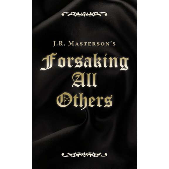 Forsaking All Others, (Paperback)