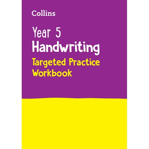 Year 5 Handwriting Targeted Practice Workbook: Ideal for Use at Home, (Paperback)