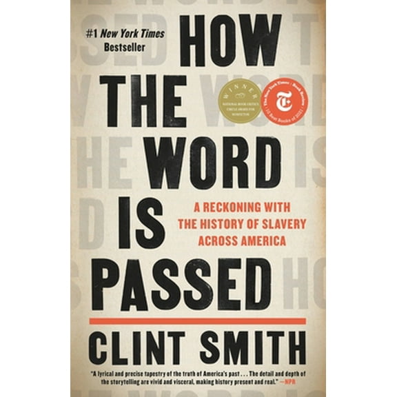 Pre-Owned How the Word Is Passed: A Reckoning with the History of Slavery Across America (Hardcover) 0316492930 9780316492935