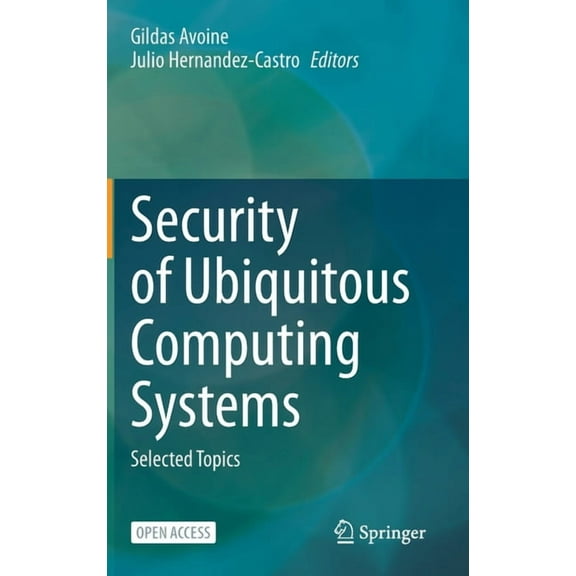 Security of Ubiquitous Computing Systems: Selected Topics, (Hardcover)