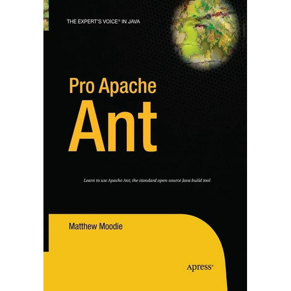 Expert's Voice in Java Pro Apache Ant, (Paperback)