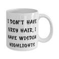 thumbnail image 2 of Perfect Dad 11oz Mug, I Don't Have Grey Hair, I Have Wisdom Highlights, Sarcasm f Dad, Father's Day, 2 of 2