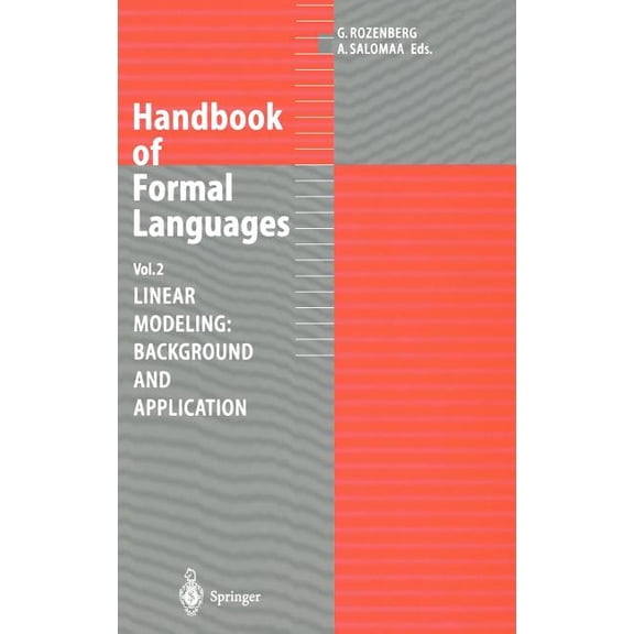 Handbook of Formal Languages: Volume 2. Linear Modeling: Background and Application, (Hardcover)