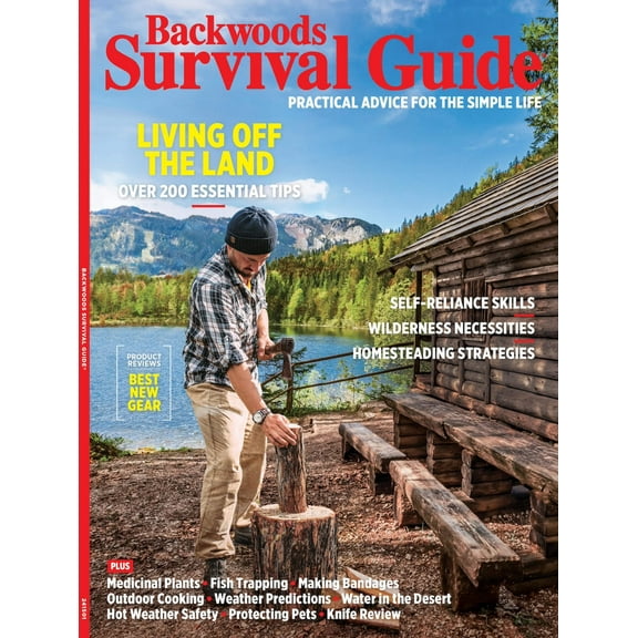 Backwoods Survival Guide - Living Off The Land No. 27: 200  Essential Tips, Making Bandages, Medicinal Plants, Fish Trapping, Outdoor Cooking, Weather Predictions, Protecting Pets, Knife Gear Review