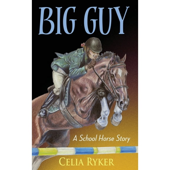 Big Guy: A School Horse Story, (Paperback)