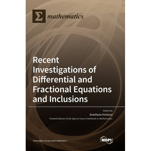 Recent Investigations of Differential and Fractional Equations and Inclusions, (Hardcover)