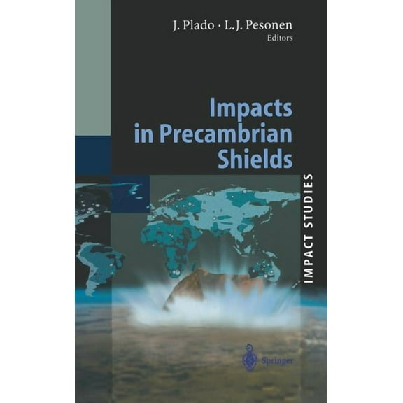 Impact Studies Impacts in Precambrian Shields, (Hardcover)