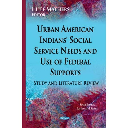 Urban American Indians' Social Service Needs and Use of Federal Supports: Study and Literature Review