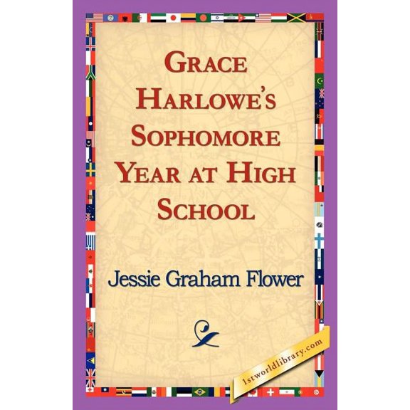 Grace Harlowe's Sophomore Year at High School, (Paperback)