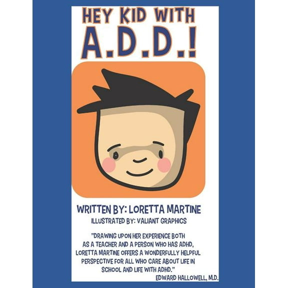 Hey Kid with A.D.D.! (Paperback) by Fabrizio Siracusa, Loretta Martine