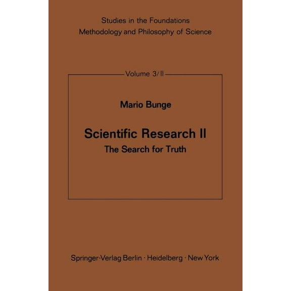 Studies in the Foundations, Methodology Scientific Research II: The Search for Truth, Book 3, (Paperback)