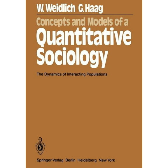 Springer Synergetics Concepts and Models of a Quantitative Sociology: The Dynamics of Interacting Populations, Book 14, (Paperback)