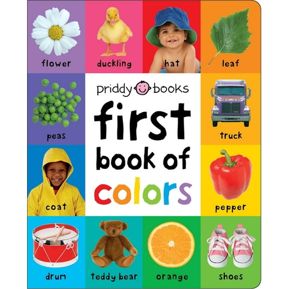 First 100 First 100 Padded: First Book of Colors: An Essential Early-Learning Book, (Board Book)
