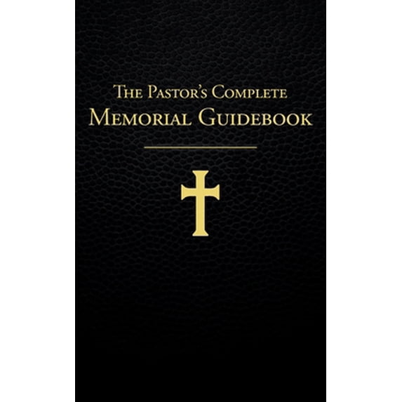 Pre-Owned The Pastor's Complete Memorial Guidebook (Paperback)