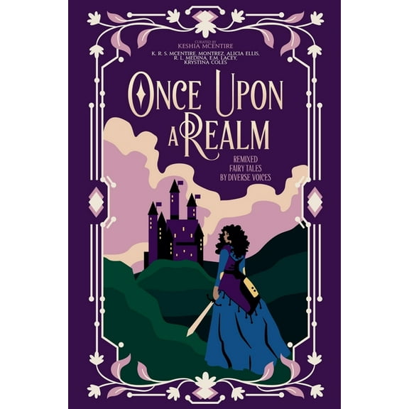 Once Upon A Realm: Remixed Fairy Tales by Diverse Voices, (Paperback)