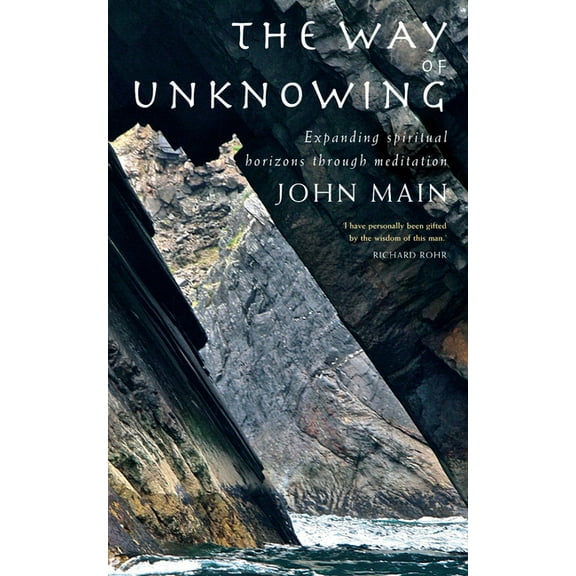 The Way of Unknowing: Expanding Spiritual Horizons Through Meditation, (Paperback)