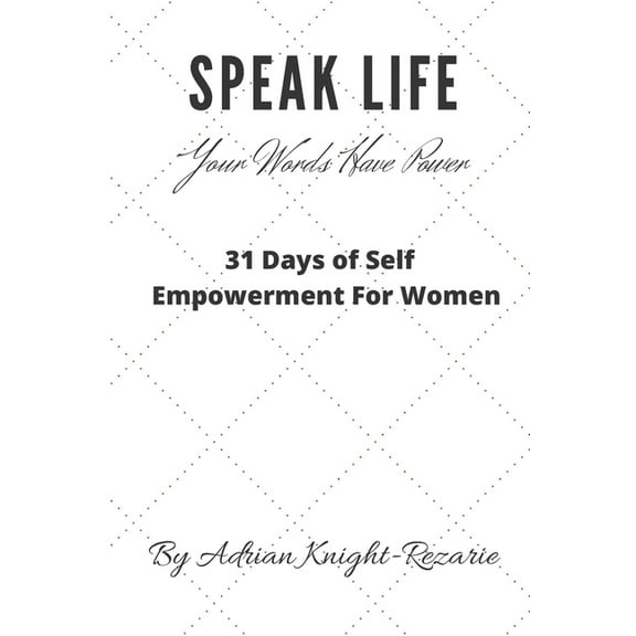 Speak Life : Your Words Have Power (Paperback)