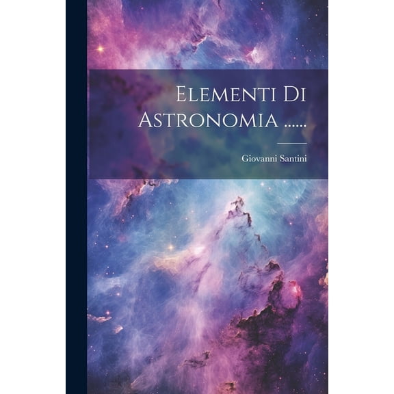 Elementi Di Astronomia ...... (Paperback)