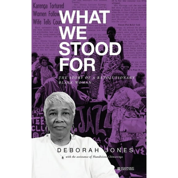 What We Stood For: The Story of a Revolutionary Black Woman, (Paperback)