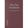 The Vice Presidents : Biographies of the 45 Men Who Have Held the Second Highest Office in the United States, Used [Hardcover]