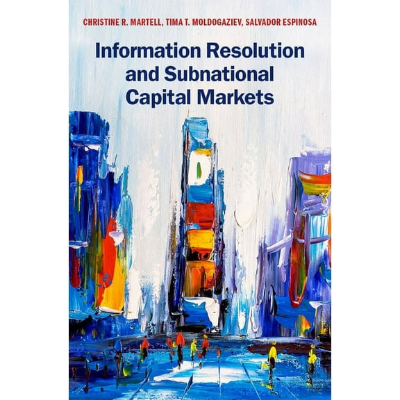 Information Resolution and Subnational Capital Markets, (Hardcover)