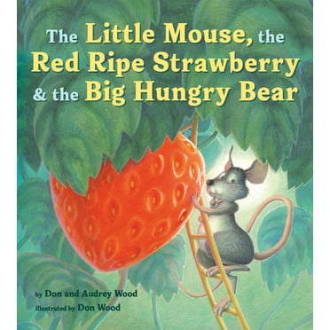 The Little Mouse, the Red Ripe Strawberry, and the Big Hungry Bear, (Board Book)