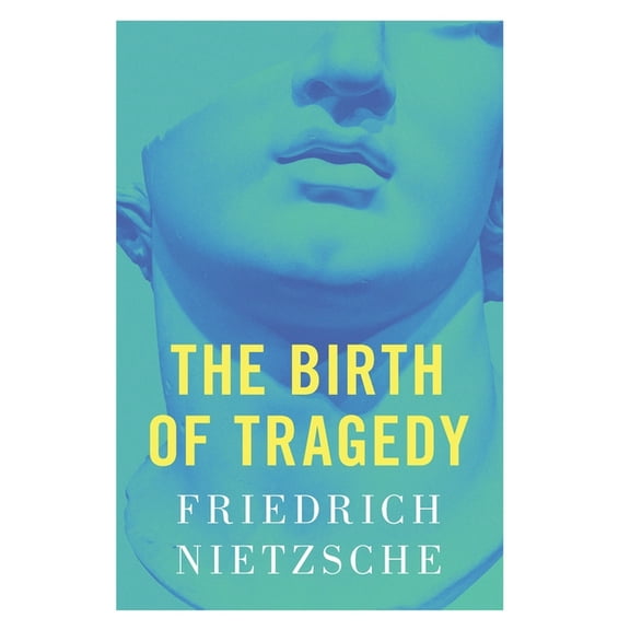 The Birth of Tragedy, (Hardcover)