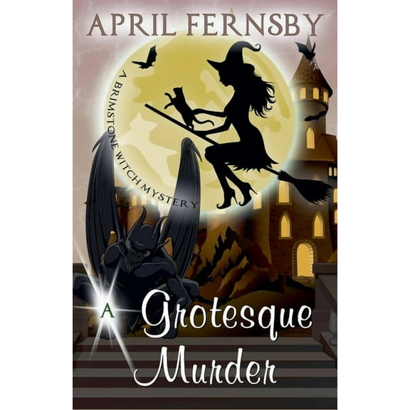A Brimstone Witch Mystery A Grotesque Murder, Book 11, (Paperback)