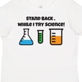 thumbnail image 4 of Inktastic Stand Back, While I Try Science Boys or Girls Toddler T-Shirt, 4 of 5