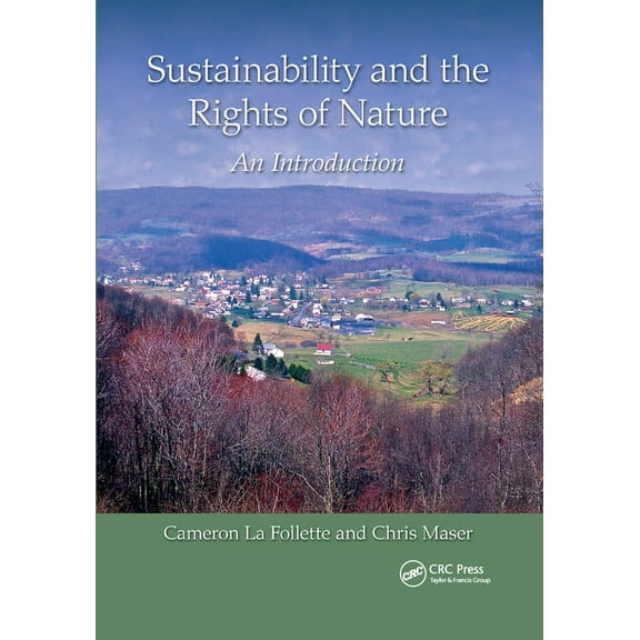 Social Environmental Sustainability Sustainability and the Rights of Nature: An Introduction, (Paperback)
