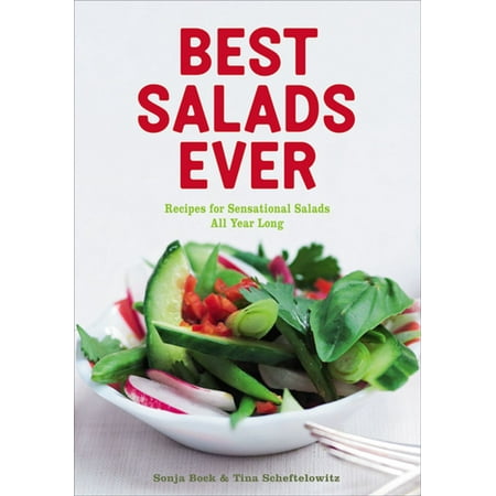 Best Salads Ever - eBook (Best Vegetable Salad Ever)
