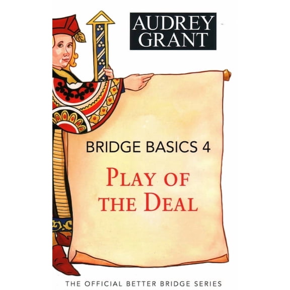 Bridge Basics 4: Play of the Deal, (Paperback)