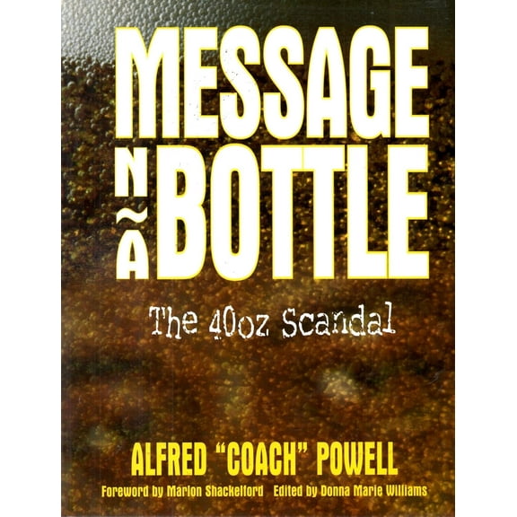 Message 'n a Bottle: The 40oz scandal Paperback