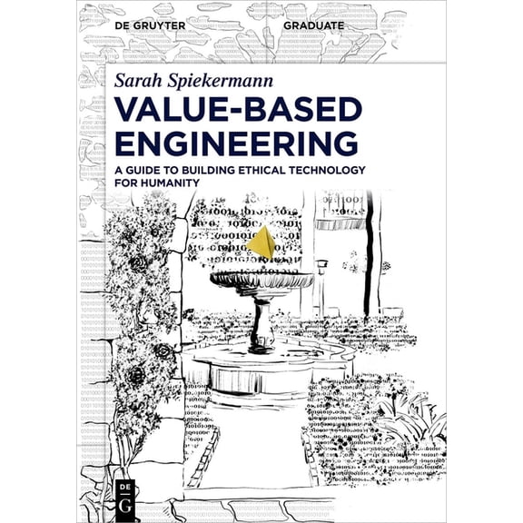 de Gruyter Textbook Value-Based Engineering: A Guide to Building Ethical Technology for Humanity, (Paperback)