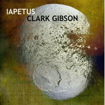 Clark Gibson - Iapetus - Music & Performance - CD