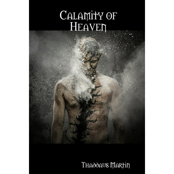Calamity of Heaven, (Paperback)