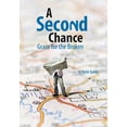 thumbnail image 2 of A Second Chance: Grace for the Broken, (Hardcover), 2 of 2