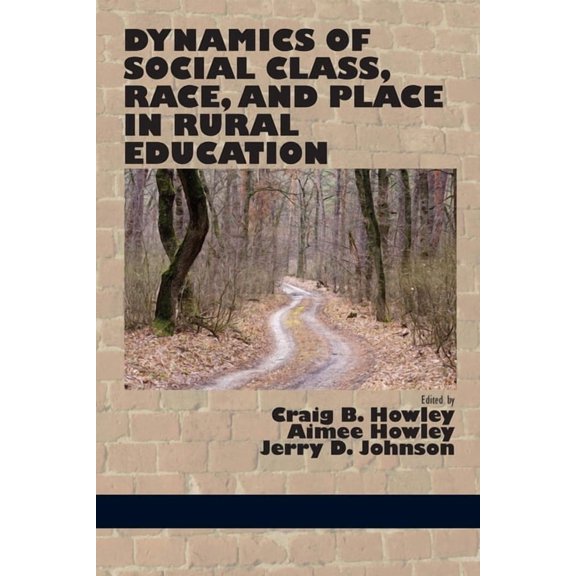 Dynamics of Social Class, Race, and Place in Rural Education (Hc), (Hardcover)