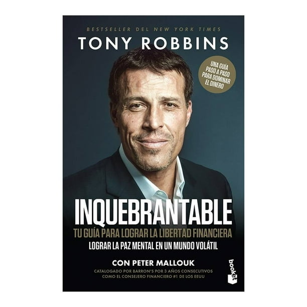Inquebrantable. Tu Guía para Lograr la Libertad Financiera Booket Paidos Mexico Tony Robbins