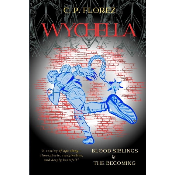 Wychella: Blood Sibllings & The Becoming, (Paperback)