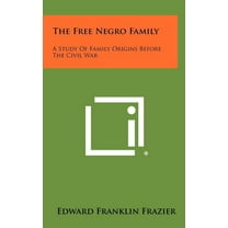 The Free Negro Family (Hardcover)