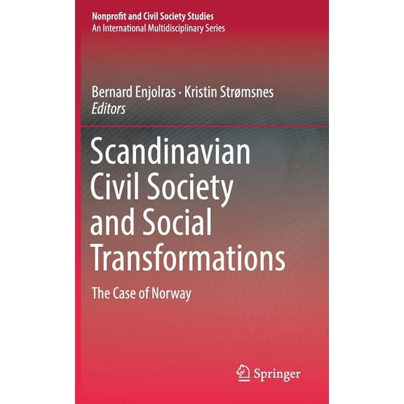 Nonprofit and Civil Society Studies Scandinavian Civil Society and Social Transformations: The Case of Norway, (Hardcover)