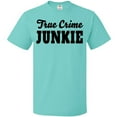 thumbnail image 3 of Inktastic True Crime Junkie in Black Text T-Shirt, 3 of 5