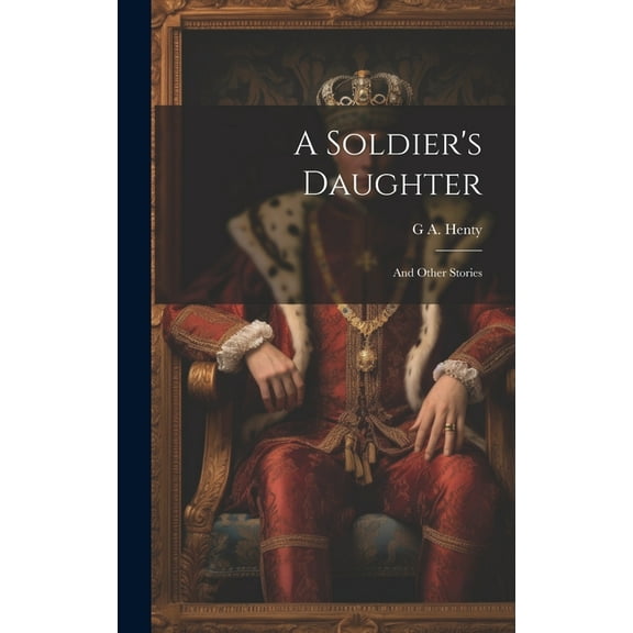 A Soldier's Daughter (Hardcover)